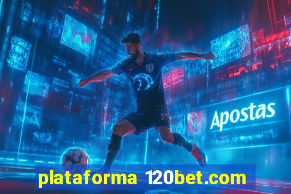 plataforma 120bet.com